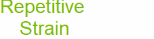 Repetitive 
Strain